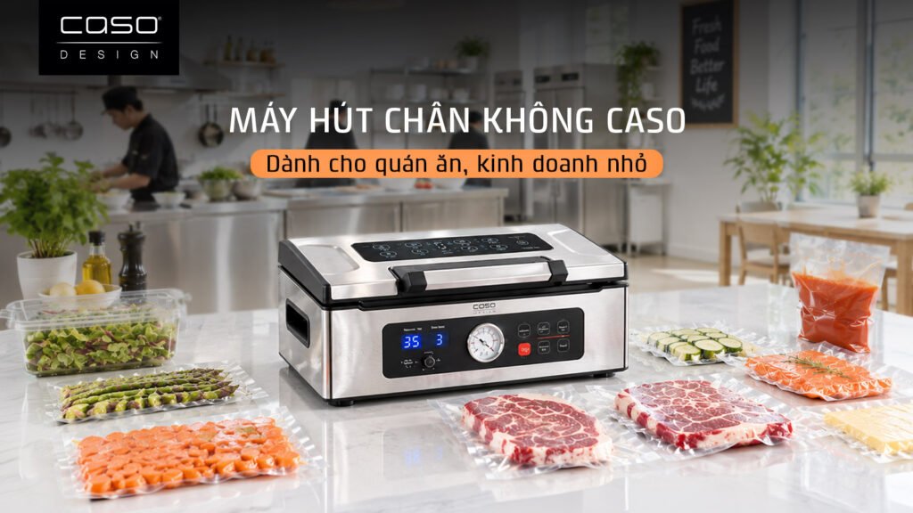 Máy hút chân không CASO phù hợp cho quán ăn, kinh doanh nhỏ