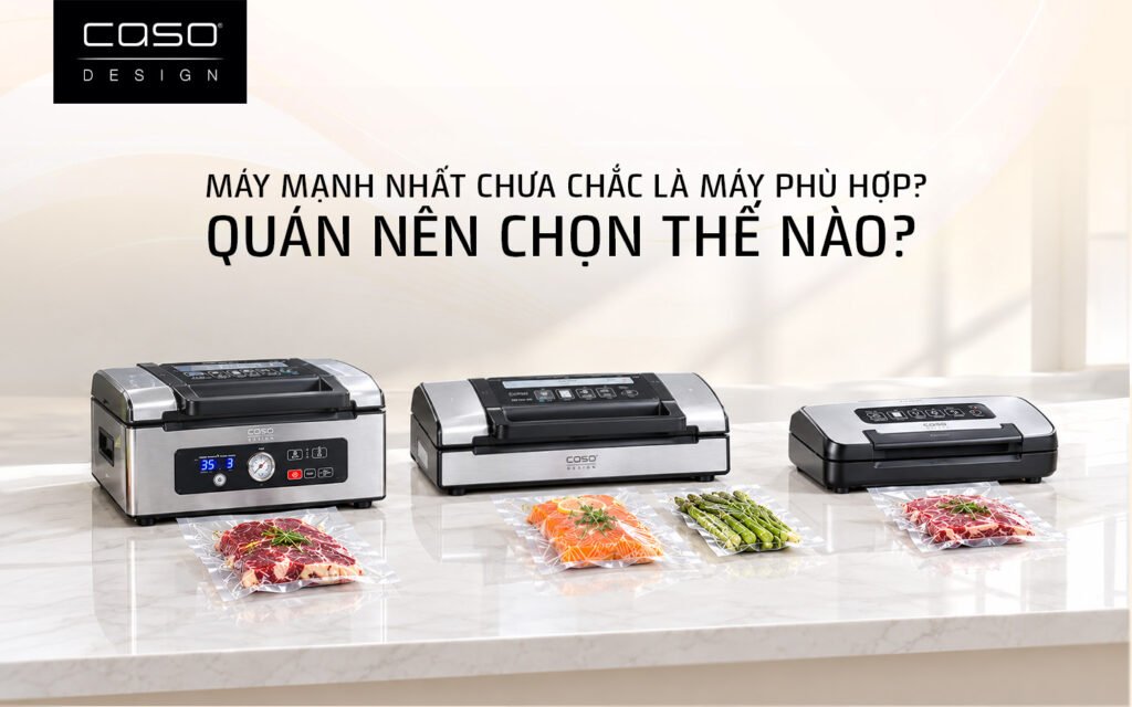 máy hút chân không caso phù hợp cho quán ăn 6