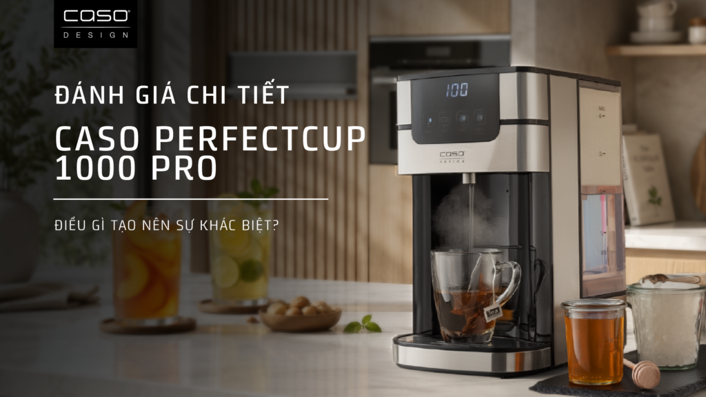 Bình thủy điện CASO PerfectCup 1000 Pro có đáng mua 2026?
