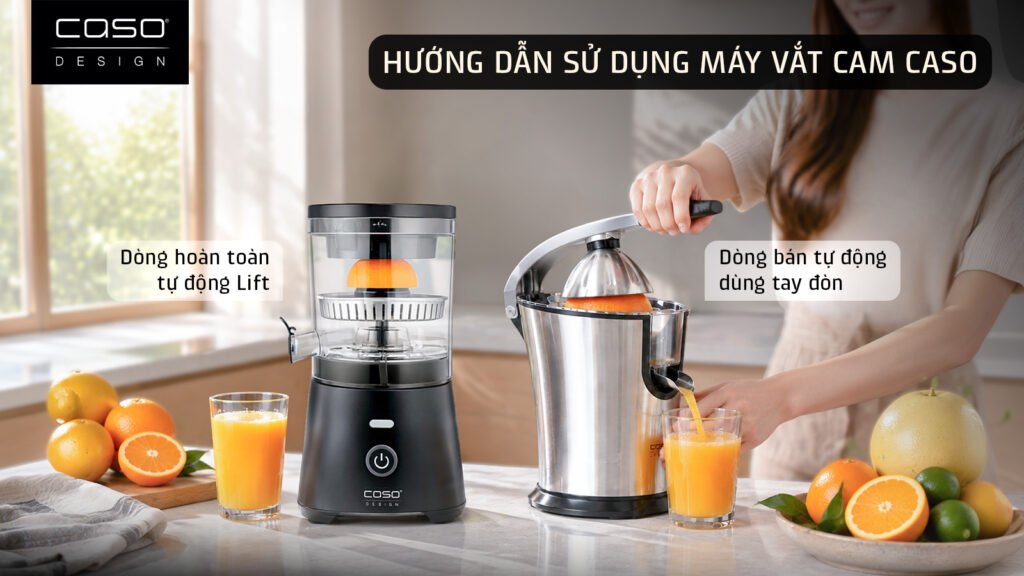 Hướng dẫn sử dụng máy vắt cam CASO chi tiết 2 dòng cho người mới